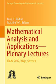 Title: Mathematical Analysis and Applications-Plenary Lectures: ISAAC 2017, Växjö, Sweden, Author: Luigi G. Rodino