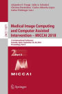 Medical Image Computing and Computer Assisted Intervention - MICCAI 2018: 21st International Conference, Granada, Spain, September 16-20, 2018, Proceedings, Part II