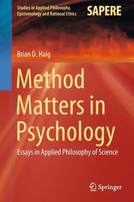 method matters in psychology essays in applied philosophy of method matters in psychology essays in applied philosophy of science