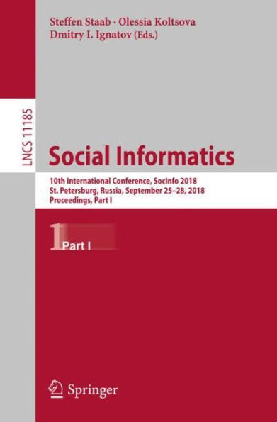 Social Informatics: 10th International Conference, SocInfo 2018, St. Petersburg, Russia, September 25-28, 2018, Proceedings