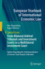 From Bilateral Arbitral Tribunals and Investment Courts to a Multilateral Investment Court: Options Regarding the Institutionalization of Investor-State Dispute Settlement