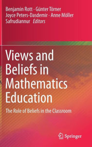 Title: Views and Beliefs in Mathematics Education: The Role of Beliefs in the Classroom, Author: Benjamin Rott