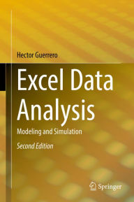 Title: Excel Data Analysis: Modeling and Simulation, Author: Hector Guerrero