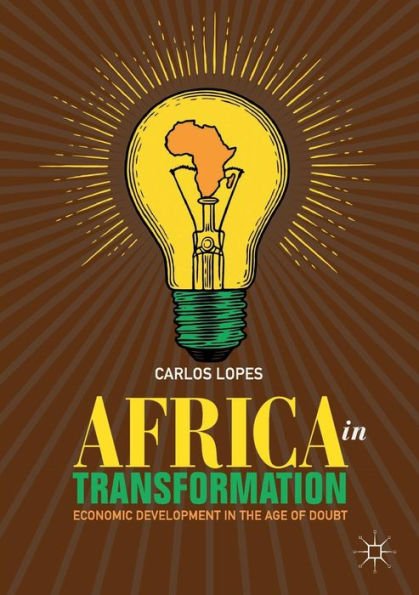 Africa Transformation: Economic Development the Age of Doubt