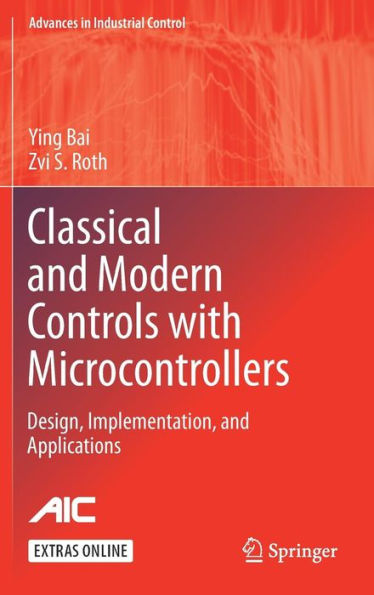 Classical and Modern Controls with Microcontrollers: Design, Implementation and Applications
