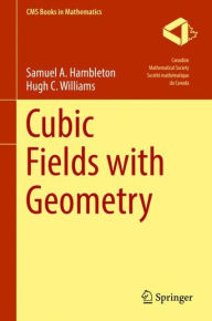 Title: Cubic Fields with Geometry, Author: Samuel A. Hambleton