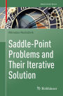 Saddle-Point Problems and Their Iterative Solution
