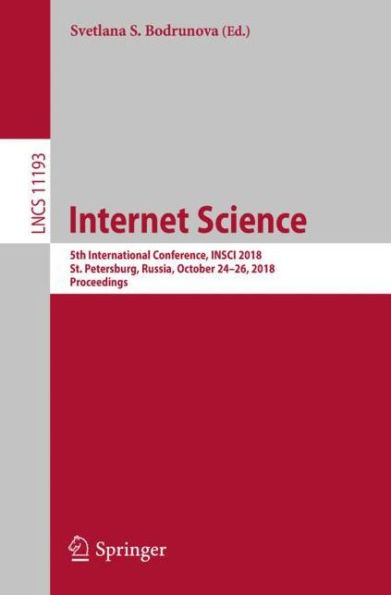 Internet Science: 5th International Conference, INSCI 2018, St. Petersburg, Russia, October 24-26, 2018, Proceedings