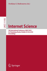 Title: Internet Science: 5th International Conference, INSCI 2018, St. Petersburg, Russia, October 24-26, 2018, Proceedings, Author: Svetlana S. Bodrunova