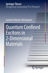 Title: Quantum Confined Excitons in 2-Dimensional Materials, Author: Carmen Palacios-Berraquero