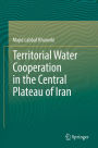 Territorial Water Cooperation in the Central Plateau of Iran