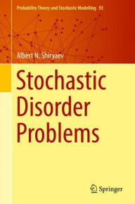 Title: Stochastic Disorder Problems, Author: Albert N. Shiryaev