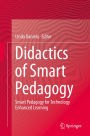 Didactics of Smart Pedagogy: Smart Pedagogy for Technology Enhanced Learning