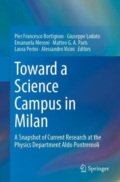 Toward a Science Campus in Milan: A Snapshot of Current Research at the Physics Department Aldo Pontremoli