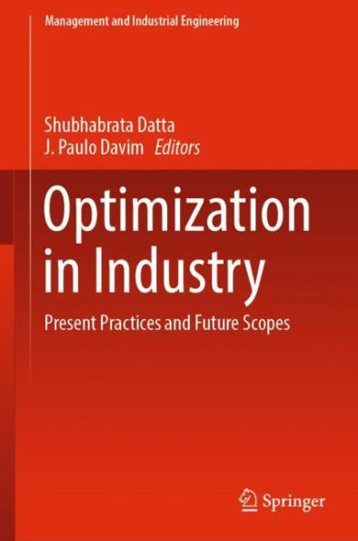 Optimization in Industry: Present Practices and Future Scopes