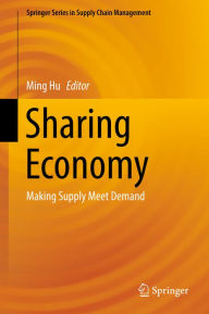 Title: Sharing Economy: Making Supply Meet Demand, Author: Ming Hu