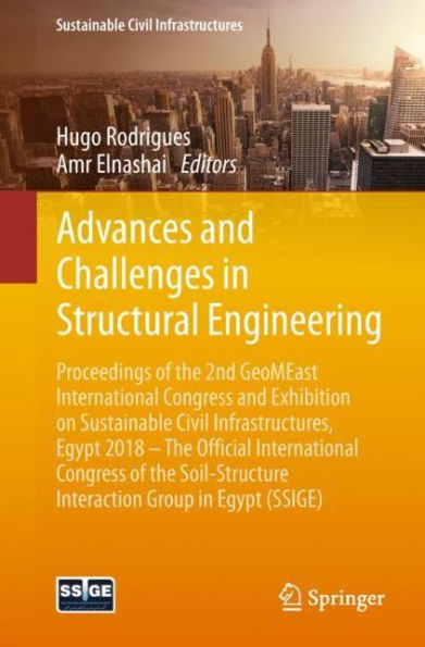 Advances and Challenges in Structural Engineering: Proceedings of the 2nd GeoMEast International Congress and Exhibition on Sustainable Civil Infrastructures, Egypt 2018 - The Official International Congress of the Soil-Structure Interaction Group in Egyp
