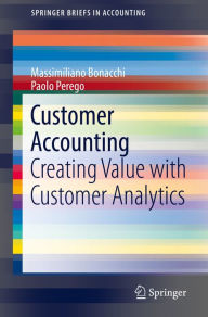 Title: Customer Accounting: Creating Value with Customer Analytics, Author: Massimiliano Bonacchi