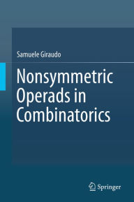 Title: Nonsymmetric Operads in Combinatorics, Author: Samuele Giraudo