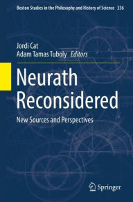 Title: Neurath Reconsidered: New Sources and Perspectives, Author: Jordi Cat