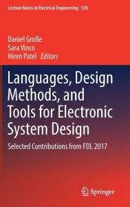 Title: Languages, Design Methods, and Tools for Electronic System Design: Selected Contributions from FDL 2017, Author: Daniel Groïe