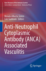 Title: Anti-Neutrophil Cytoplasmic Antibody (ANCA) Associated Vasculitis, Author: Renato Alberto Sinico
