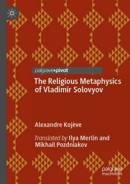 The Religious Metaphysics of Vladimir Solovyov