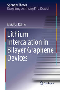 Title: Lithium Intercalation in Bilayer Graphene Devices, Author: Matthias Kühne