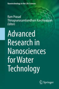 Title: Advanced Research in Nanosciences for Water Technology, Author: Ram Prasad