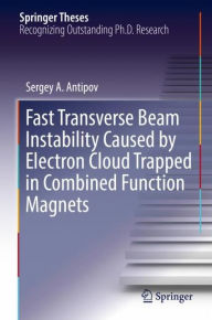 Title: Fast Transverse Beam Instability Caused by Electron Cloud Trapped in Combined Function Magnets, Author: Sergey A. Antipov