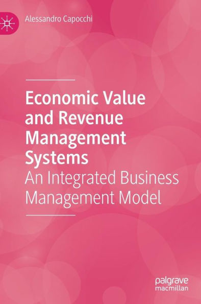 Economic Value and Revenue Management Systems: An Integrated Business Management Model