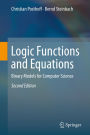 Logic Functions and Equations: Binary Models for Computer Science