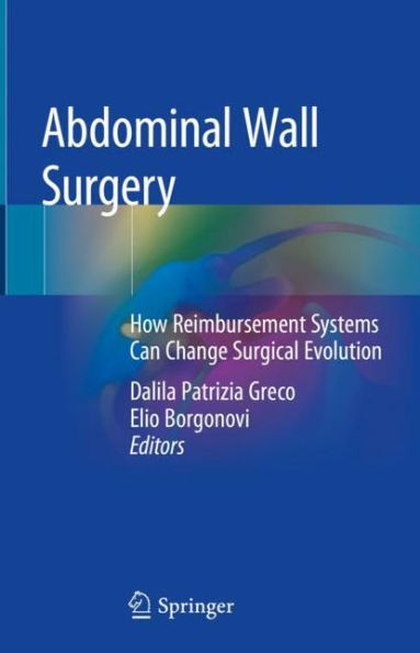 Abdominal Wall Surgery: How Reimbursement Systems Can Change Surgical Evolution
