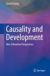 Title: Causality and Development: Neo-Eriksonian Perspectives, Author: Gerald Young