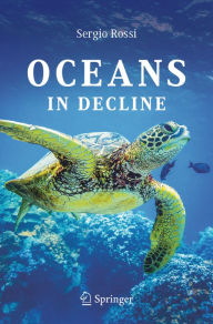 Title: Oceans in Decline, Author: Sergio Rossi