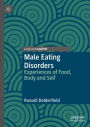 Male Eating Disorders: Experiences of Food, Body and Self