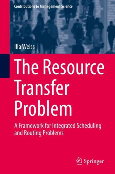 The Resource Transfer Problem: A Framework for Integrated Scheduling and Routing Problems