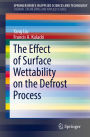 The Effect of Surface Wettability on the Defrost Process