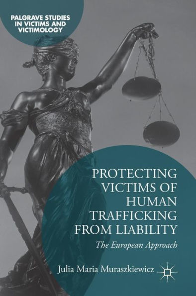 Protecting Victims of Human Trafficking From Liability: The European Approach