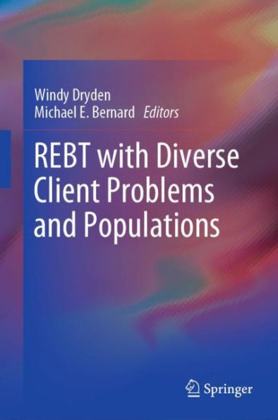 REBT with Diverse Client Problems and Populations