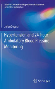 Title: Hypertension and 24-hour Ambulatory Blood Pressure Monitoring, Author: Julian Segura