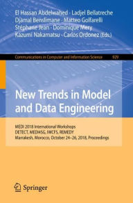 Title: New Trends in Model and Data Engineering: MEDI 2018 International Workshops, DETECT, MEDI4SG, IWCFS, REMEDY, Marrakesh, Morocco, October 24-26, 2018, Proceedings, Author: El Hassan Abdelwahed