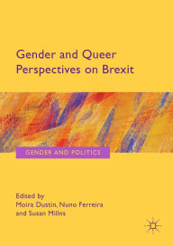 Title: Gender and Queer Perspectives on Brexit, Author: Moira Dustin