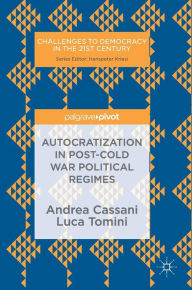 Title: Autocratization in post-Cold War Political Regimes, Author: Andrea Cassani