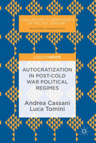 Title: Autocratization in post-Cold War Political Regimes, Author: Andrea Cassani