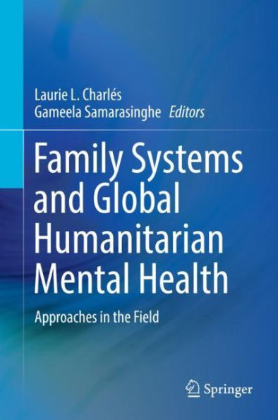 Family Systems and Global Humanitarian Mental Health: Approaches the Field