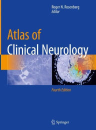 Title: Atlas of Clinical Neurology / Edition 4, Author: Roger N. Rosenberg