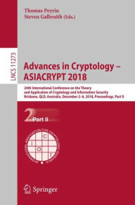 Title: Advances in Cryptology - ASIACRYPT 2018: 24th International Conference on the Theory and Application of Cryptology and Information Security, Brisbane, QLD, Australia, December 2-6, 2018, Proceedings, Part II, Author: Thomas Peyrin