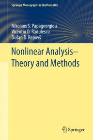 Title: Nonlinear Analysis - Theory and Methods, Author: Nikolaos S. Papageorgiou