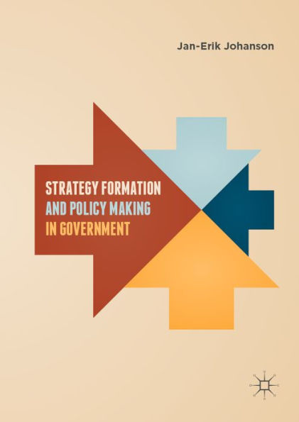 Strategy Formation and Policy Making in Government